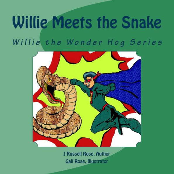 Willie Meets the Snake: Willie the Wonder Hog Series