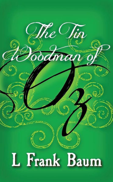 The Tin Woodman of Oz: Original and Unabridged