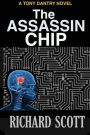 The Assassin Chip: A Tony Dantry Thriller