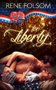 Title: For Liberty: A Red Hot and BOOM! Story, Author: Rene Folsom