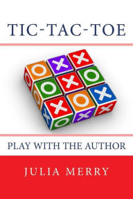 Title: Tic-Tac-Toe: Play with the Author, Author: Julia Merry