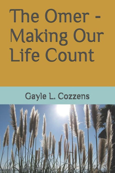 The Omer - Making Our Life Count