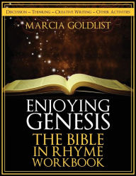 Title: Enjoying Genesis: The Bible in Rhyme Workbook, Author: Marcia Goldlist