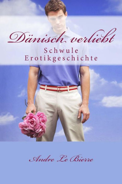 Dänisch verliebt: Schwule Erotikgeschichte