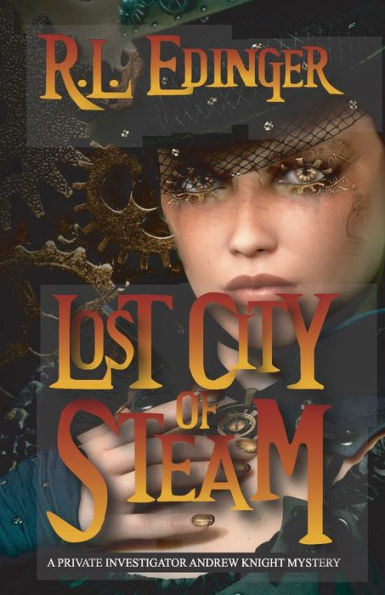 Lost City of Steam: A Private Investigator Andrew Knight Mystery