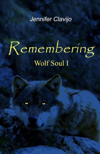 Remembering (Wolf Soul I)