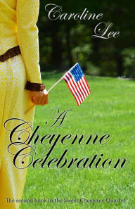 Title: A Cheyenne Celebration, Author: Caroline Lee