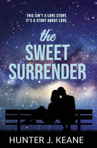 Title: The Sweet Surrender, Author: Hunter J Keane
