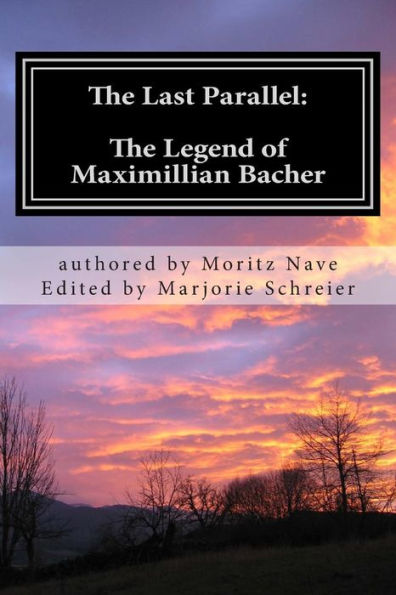 The Last Parallel: The Legend of Maximillian Bacher