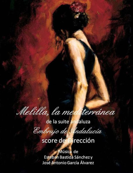 Melilla, la mediterranea - score: Embrujo de Andalucia - suite andaluza