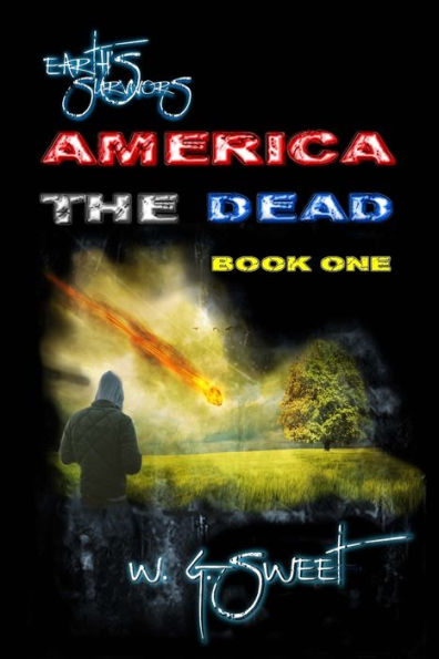 Earth's Survivors America The Dead Book One