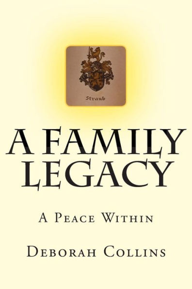 A Family Legacy: A Peace Within