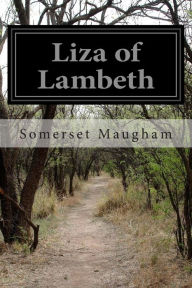 Title: Liza of Lambeth, Author: Somerset Maugham