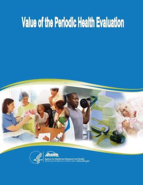 Value of the Periodic Health Evaluation: Evidence Report/Technology Assessment Number 136