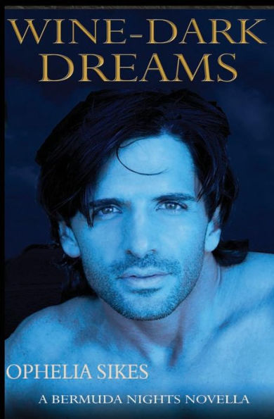 Wine-Dark Dreams - a Bermuda Nights novella