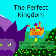 Title: The Perfect Kingdom, Author: Mir Foote