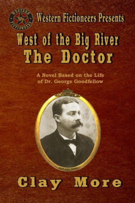 West of the Big River: The Doctor