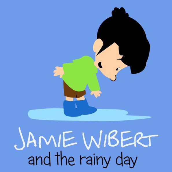 Jamie Wibert and the rainy day