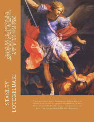 Title: The Antichrist is an Angel, a Poltergeist. Vanquished by St. Michael (Isaiah 54: 16): St. Michael Strike's Fear and Terror into the Forces of Satan., Author: Stanley Ole Lotegeluaki