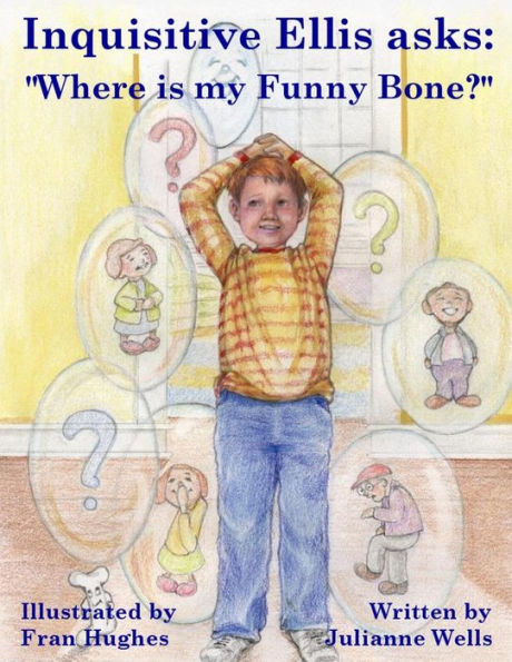 Inquisitive Ellis asks: "Where is my Funny Bone?"