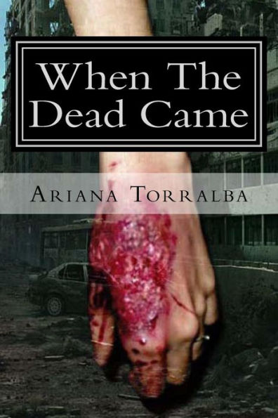 When The Dead Came