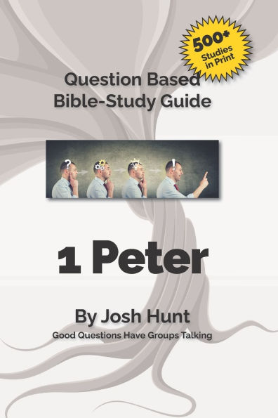 1 Peter: Good Questions Have Small Groups Talking