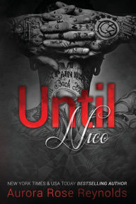 Title: Until Nico, Author: Aurora Rose Reynolds