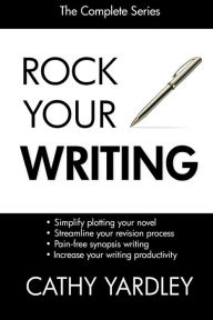 Title: The Rock Your Writing Series, Author: Cathy Yardley