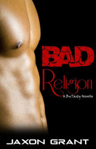 Title: Bad Religion, Author: Jaxon Grant