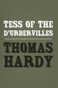 Tess of the d'Urbervilles: Original and Unabridged