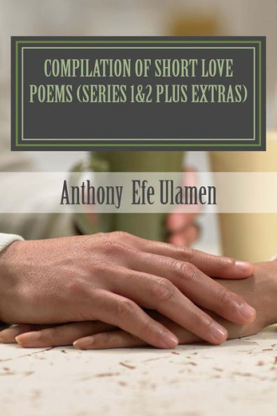 compilation of short love poems: series 1&2 plus extras
