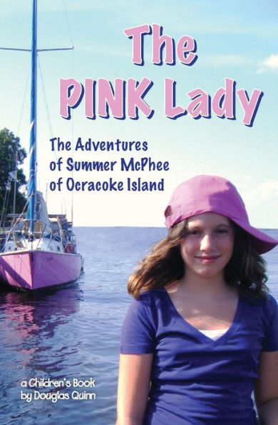 The Adventures of Summer McPhee of Ocracoke Island---The Pink Lady