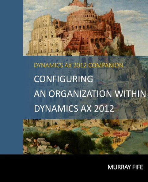 Configuring An Organization Within Dynamics AX 2012