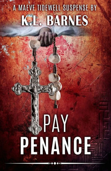 Pay Penance: A Maeve Tidewell Suspense