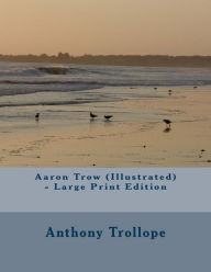 Aaron Trow (Illustrated) - Large Print Edition