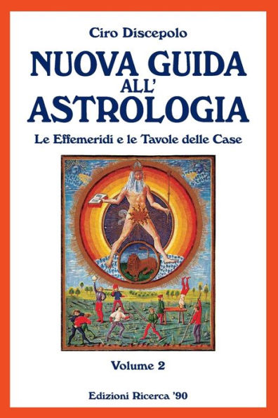 Nuova Guida all'Astrologia: Le Effemeridi e le Tavole delle Case