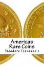 Americas Rare Coins: An image guide to Rare coins of America