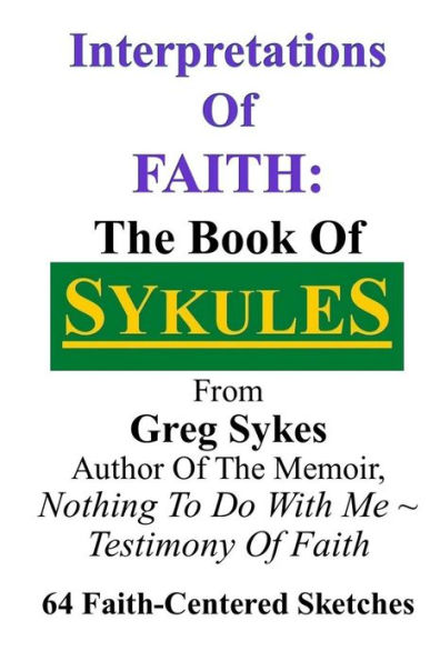 Interpretations Of Faith: The Book Sykules
