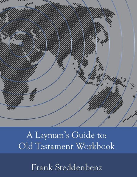 A Layman's Guide to: Old Testament Workbook