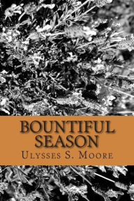 Title: Bountiful Season: Grandpa's Handmade Gifts, Author: Larry Keith Kirkenslager