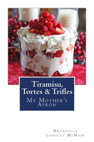 Tiramisu, Tortes & Trifles: My Mother's Apron