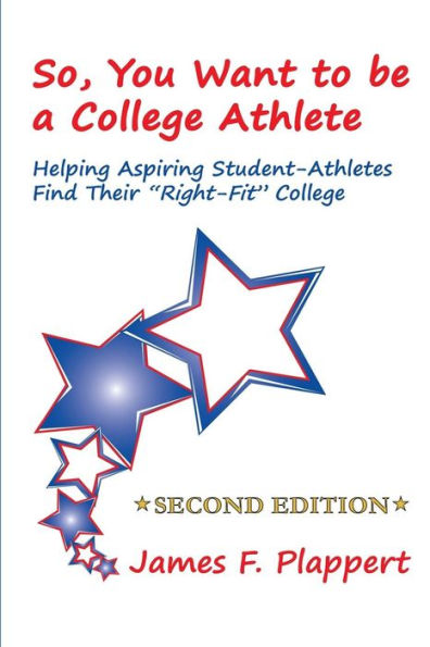 So, You Want to be a College Athlete: Helping Aspiring Student-Athletes Find Their "Right-Fit" College