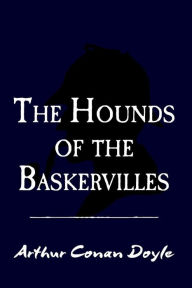 Title: The Hound of the Baskervilles: Original and Unabridged, Author: Arthur Conan Doyle