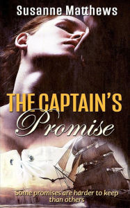 Title: The Captain's Promise, Author: Susanne Matthews