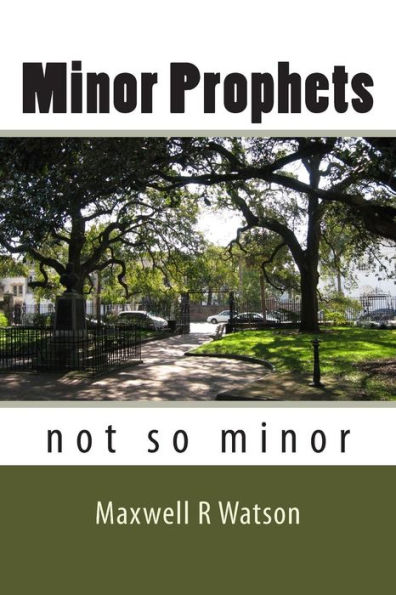Minor Prophets: not so minor