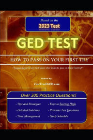 Title: GED Test How to Pass on Your First Try!, Author: Fasttrackged Com