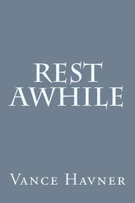 Title: Rest Awhile, Author: Vance Havner