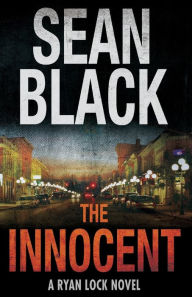 Title: The Innocent (Ryan Lock Series #5), Author: Sean Black