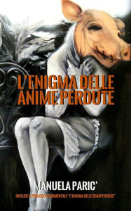 Title: L'enigma delle anime perdute, Author: Manuela Paric
