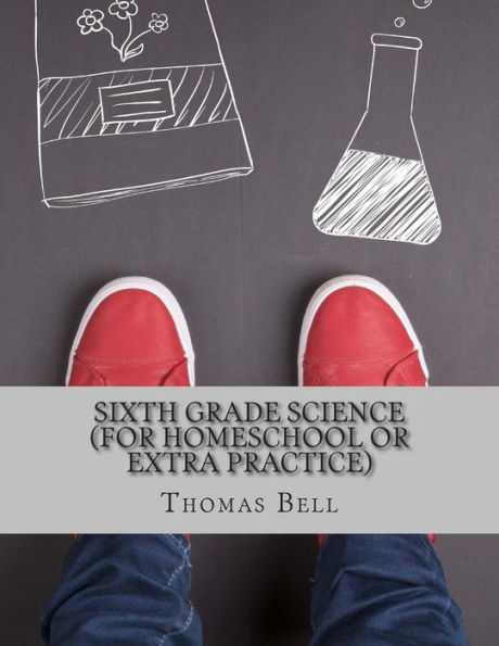 Sixth Grade Science (For Homeschool or Extra Practice)